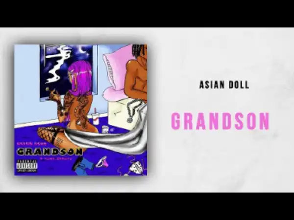 Asian Doll - Grandson
